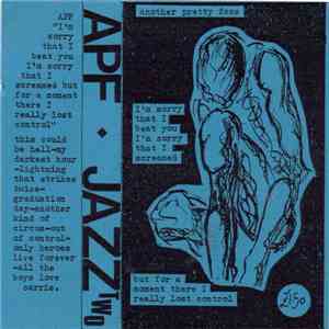 Another Pretty Face - I'm Sorry That I Beat You I'm Sorry That I Screamed But For A Moment There I Really Lost Control album flac