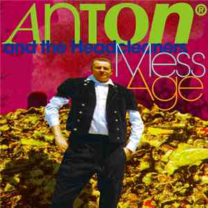 Anton And The Headcleaners - Mess-Age album flac