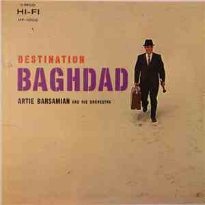 Artie Barsamian And His Orchestra - Destination Baghdad album flac