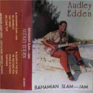 Audley Edden - Bahamian Slam-Jam album flac