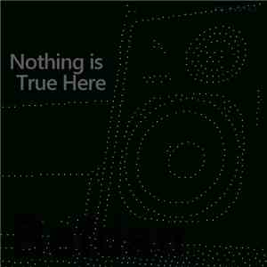 Bafdan - Nothing Is True Here album flac