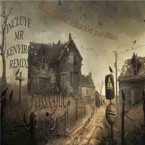 Bassnamic - Estacion Paradice album flac