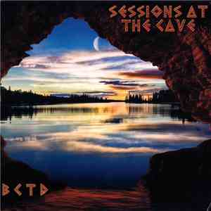 BCTD - Sessions At The Cave album flac