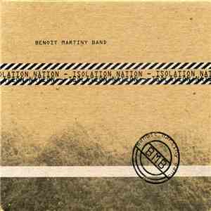 Benoit Martiny Band - Isolation Nation album flac