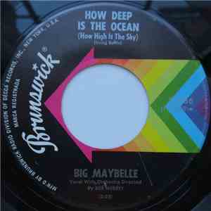 Big Maybelle - How Deep Is The Ocean (How High Is The Sky) / Everybody's Got A Home But Me album flac