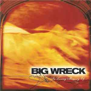 Big Wreck - In Loving Memory Of... album flac