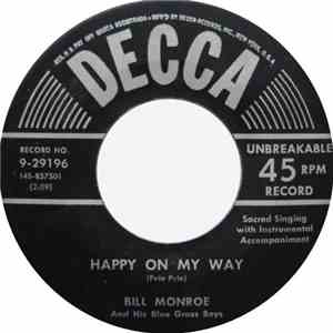 Bill Monroe And His Blue Grass Boys - Happy On My Way / He Will Set Your Fields Afire album flac