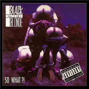 Blackeyed Blonde - So What?! album flac