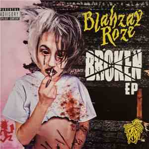 Blahzay Roze - Broken EP album flac