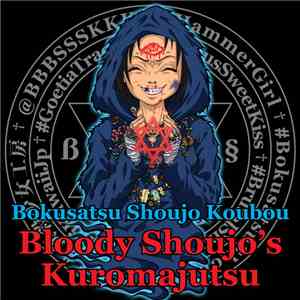 Bokusatsu Shoujo Koubou - Bloody Shoujo's Kuromajutsu album flac