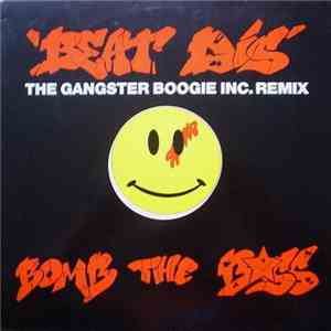 Bomb The Bass - Beat Dis (The Gangster Boogie Inc. Remix) album flac