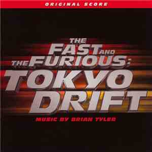 Brian Tyler - The Fast And The Furious: Tokyo Drift (Original Score) album flac