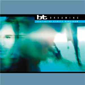 BT Featuring Kirsty Hawkshaw - Dreaming album flac