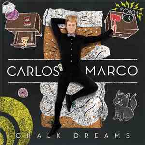Carlos Marco - Chalk Dreams album flac