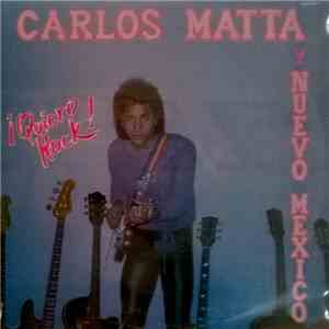 Carlos Matta y Nuevo Mexico - Quiero Rock album flac