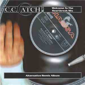 C.C. Catch - Welcome To The Heartbreak Mix album flac