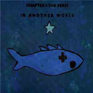 Chapter + The Verse - In Another World album flac