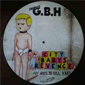 Charged G.B.H - City Babys Revenge album flac