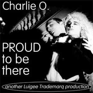 Charlie O. - Proud To Be There album flac
