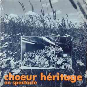 Choeur Héritage - Choeur Héritage En Spectacle album flac