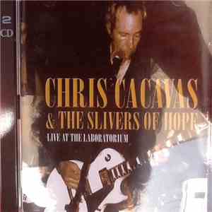 Chris Cacavas & The Slivers Of Hope - Live At The Laboratorium album flac