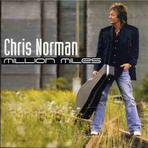 Chris Norman - Million Miles album flac