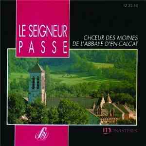 Chœur Des Moines De L'Abbaye D'En-Calcat - Le Seigneur Passe album flac