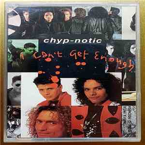 Chyp-Notic - I Can't Get Enough album flac