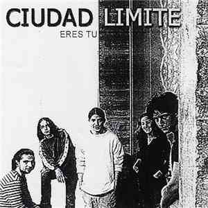 Ciudad Límite - Eres Tú album flac
