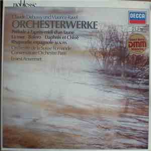 Claude Debussy und Maurice Ravel, Orchestre De La Suisse Romande, Conservatoire Orchestre Paris, Ernest Ansermet - Orchesterwerke album flac