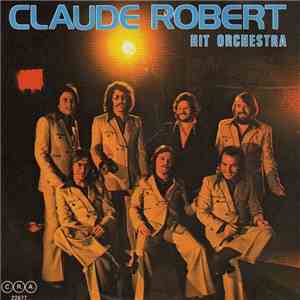 Claude Robert Hit Orchestra - Frappe Dans Tes Mains album flac