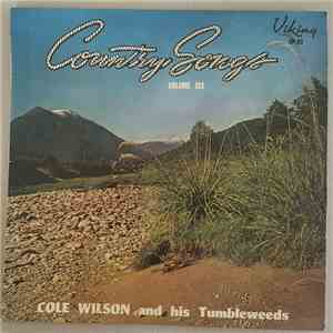 Cole Wilson And His Tumbleweeds - Country Songs - Volume Six album flac