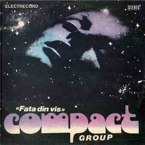 Compact Group - «Fata Din Vis» album flac