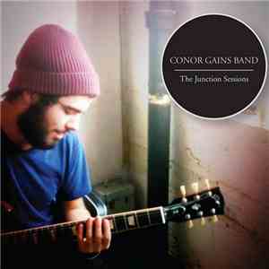 Conor Gains Band - The Junction Sessions album flac