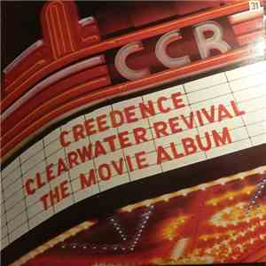 Creedence Clearwater Revival - The Movie Album album flac