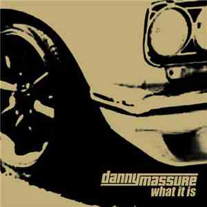 Danny Massure - What It Is album flac