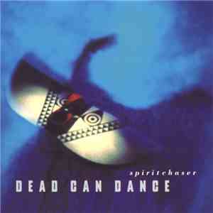 Dead Can Dance - Spiritchaser album flac
