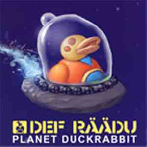 Def Räädu - Planet Duckrabbit album flac