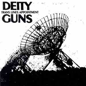 Deity Guns - Trans Lines Appointment album flac