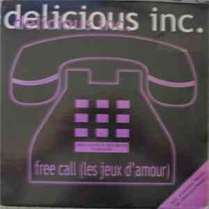Delicious Inc. - Free Call (Les Jeux D'Amour) album flac