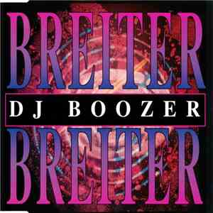DJ Boozer - Breiter Breiter album flac