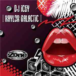 DJ Icey - Kaylor Galactic album flac