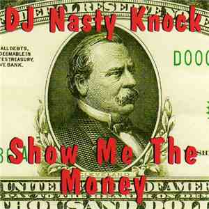 DJ Nasty Knock - Show Me The Money album flac