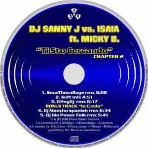 DJ Sanny J Vs. Isaia Ft. Micky B. - Ti Sto Cercando - Chapter 2 album flac