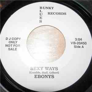 Ebonys - Sexy Ways / I Believe album flac