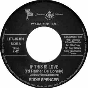 Eddie Spencer - If This Is Love (I'd Rather Be Lonely) album flac