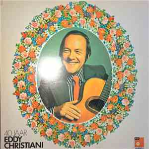 Eddy Christiani - 40 Jaar album flac