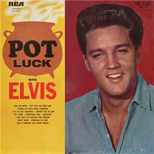 Elvis Presley - Pot Luck album flac