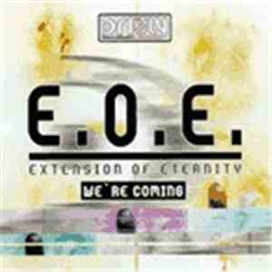 E.O.E. - Extension Of Eternity - - We're Coming album flac