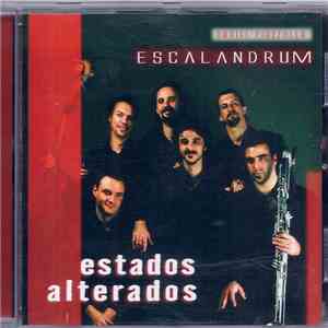 Escalandrum - Estados Alterados album flac
